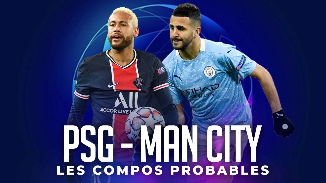 LDC : LES COMPOSITIONS PROBABLES DE PSG - MANCHESTER CITY