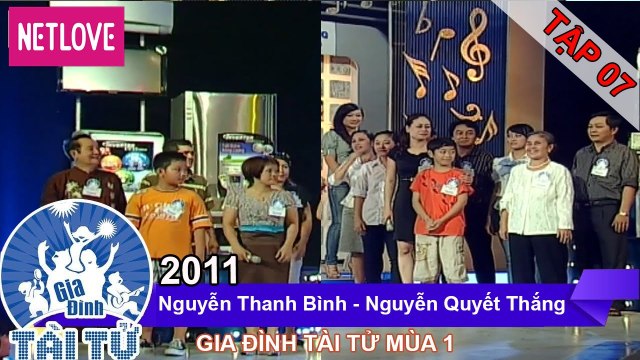 Gia Đình Tài Tử | Mùa 1 - Tập 07: Nguyễn Thanh Bình - Nguyễn Quyết Thắng