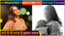 This Popular Actress Slams A Troller Who Asked Her To Share Breastfeeding Video