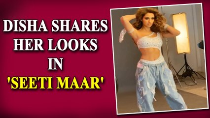 Disha Patani shares her looks in 'Seeti maar'