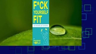 read online F*ck Yourself Fit: Get in shape, get shagging E-book full
