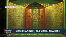 Tak Perlu ke India, di Riau Ada Masjid Nan Indah yang Mirip Taj Mahal
