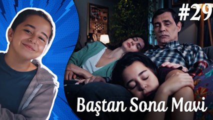 Çocukluk - Baştan Sona Mavi (Part 29)