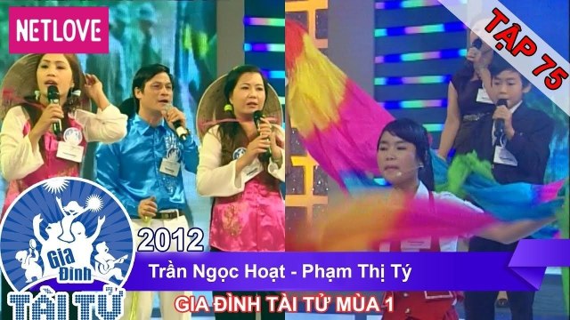 Gia Đình Tài Tử | Mùa 1 - Tập 75: Trần Ngọc Hoạt - Phạm Thị Tý