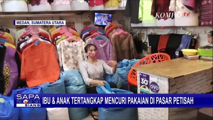Ibu dan Anak Tertangkap Kamera Curi Pakaian di Pasar Petisah Medan