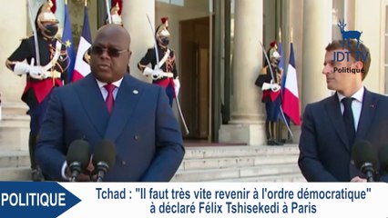 FELIX TSHISEKEDI : "Il faut très vite revenir à l'ordre démocratique" (TCHAD)