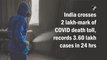 With 3.60 lakh new cases in 24 hrs, India crosses 2 lakh Covid deaths
