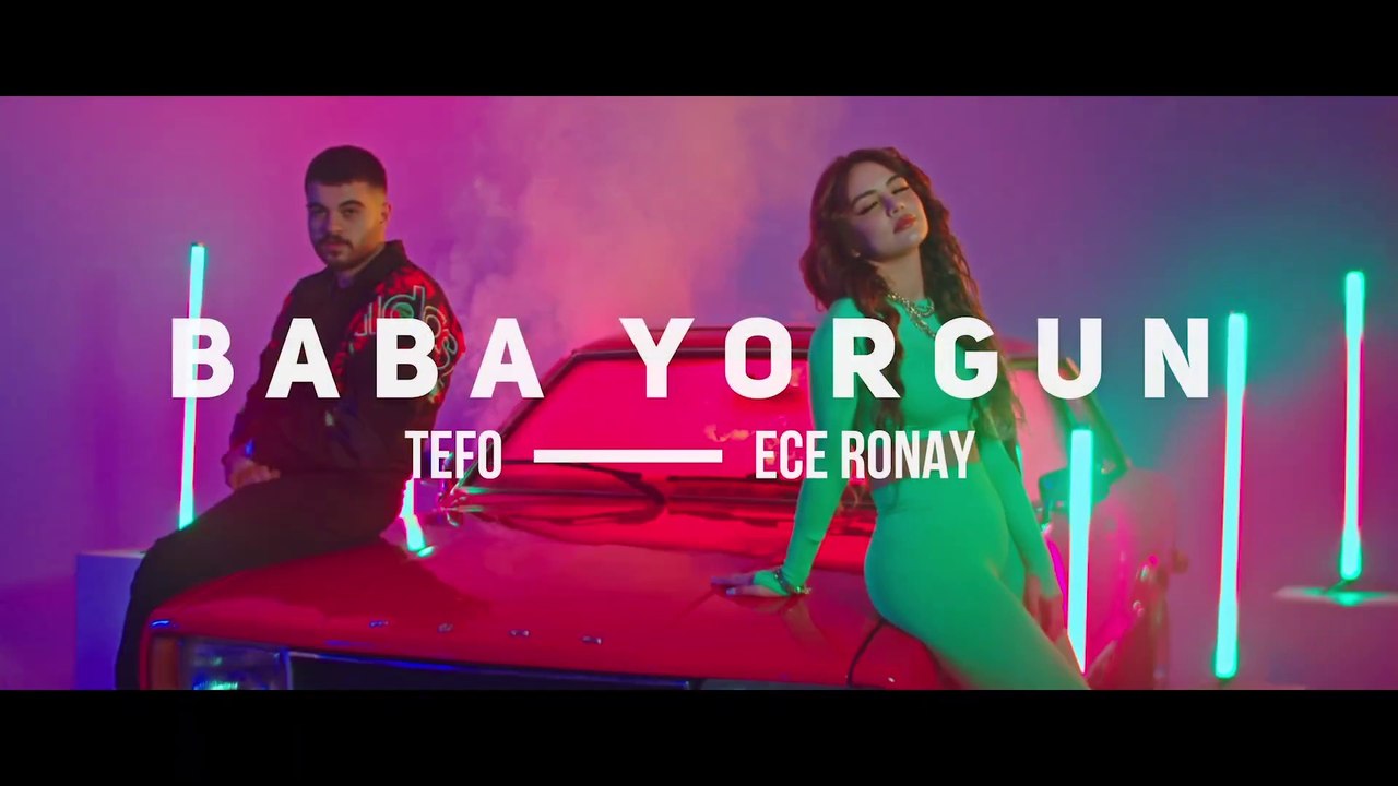 Ece Ronay & Tefo - Baba Yorgun
