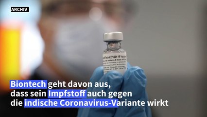 Biontech: Impfstoff sollte auch gegen indische Mutante wirken