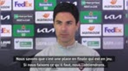 Demies - Arteta : "Nous voulons aller en finale"