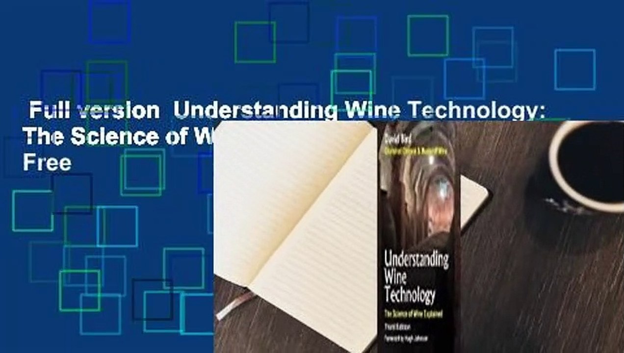 Full version Understanding Wine Technology The Science of Wine