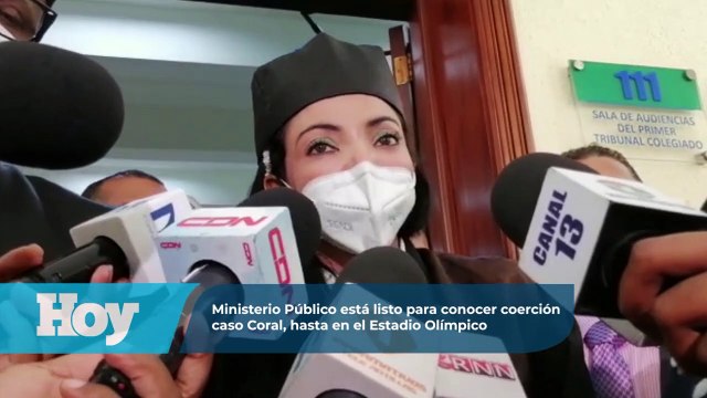 Ministerio Público está listo para conocer coerción caso Coral, hasta en el Estadio Olímpico