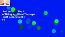Full version  The Art of Being a Brilliant Teenager  Best Sellers Rank : #5