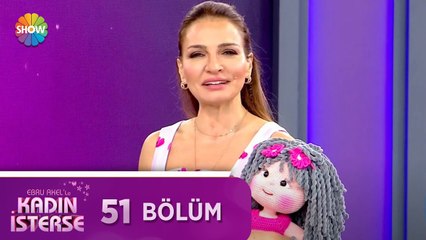 Ebru Akel'le Kadın İsterse 51.Bölüm | 26 Nisan 2021
