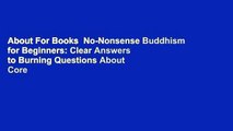 About For Books  No-Nonsense Buddhism for Beginners: Clear Answers to Burning Questions About Core