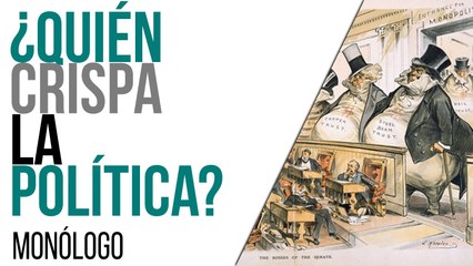 ¿Quién crispa la política? - Monólogo - En la Frontera, 28 de abril de 2021