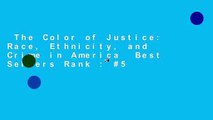 The Color of Justice: Race, Ethnicity, and Crime in America  Best Sellers Rank : #5