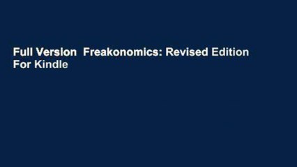 Full Version  Freakonomics: Revised Edition  For Kindle