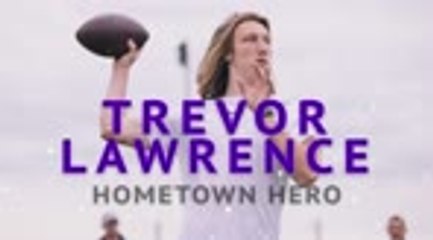 Trevor Lawrence - Hometown Hero, NFL Star