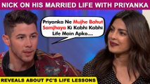 Priyanka Chopra Gave Important Life Lessons To Hubby | Nick Jonas Reveals About His Life With Her