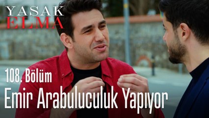 Emir arabuluculuk yapıyor - Yasak Elma 108. Bölüm