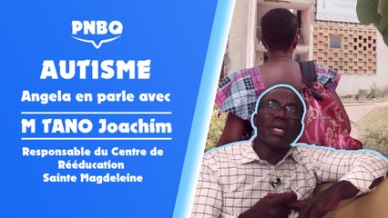 Autisme : Angela en parle avec M TANO Joachim