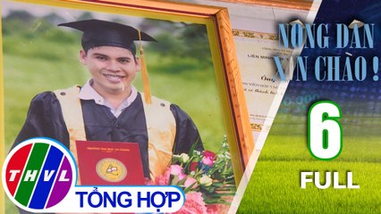Nông Dân Xin Chào! - Tập 6 FULL: Anh Hồ Thanh Tuấn (An Giang) và câu chuyện về dưa lưới