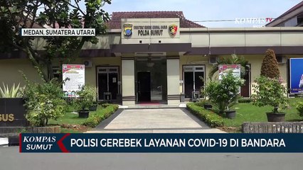Polisi Gerebek Layanan Tes Covid-19 di Bandara Kualanamu