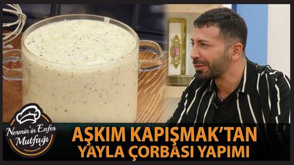 Aşkım Kapışmak’ın Ellerinden Yayla Çorbası Yapımı