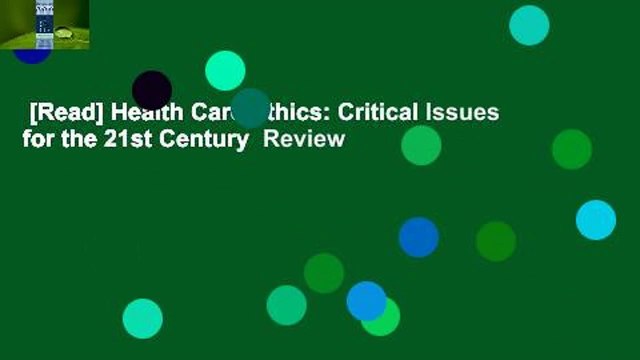 [Read] Health Care Ethics: Critical Issues for the 21st Century Review