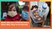 COVID-19 Awareness: Moms and COVID-Survivors Share Why They're Pro-Vaccine