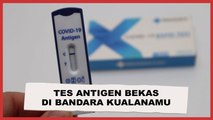 Fakta Bisnis Alat Rapid Test Bekas di Bandara Kualanamu