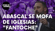 Santiago Abascal se mofa del líder de Podemos, Pablo Iglesias: “Eres un fantoche…”