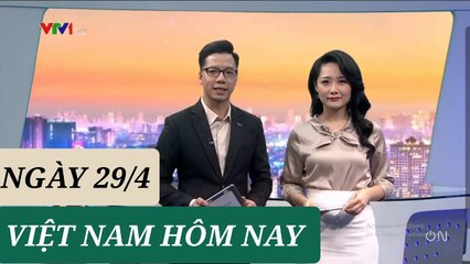 VIỆT NAM HÔM NAY ngày 29/4 - Tin Covid 19 hôm nay mới nhất  Thời Sự VTV1