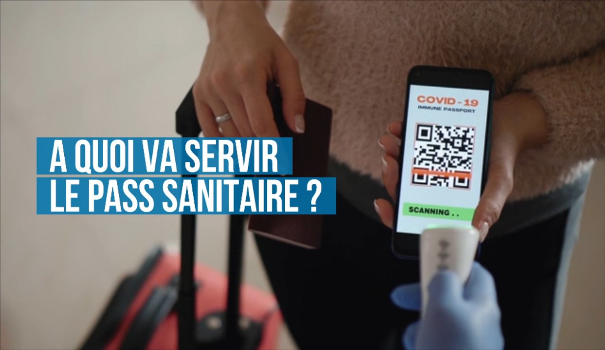 A quoi va servir le pass sanitaire ?