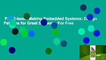 Full E-book  Making Embedded Systems: Design Patterns for Great Software  For Free