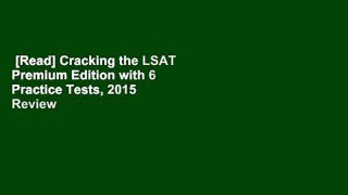 [Read] Cracking the LSAT Premium Edition with 6 Practice Tests, 2015  Review