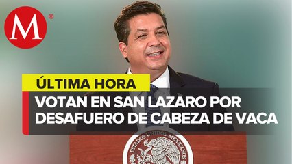 Sección Instructora de San Lázaro declara procedente desafuero de García Cabeza de Vaca
