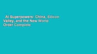 AI Superpowers: China, Silicon Valley, and the New World Order Complete