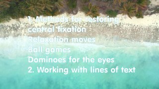 Methods for restoring central fixation Relaxation moves, Ball games, Dominoes and Text Lines