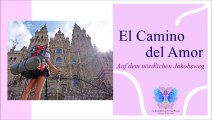 El Camino del Amor | On the northern way to Santiago | Der Jakobsweg