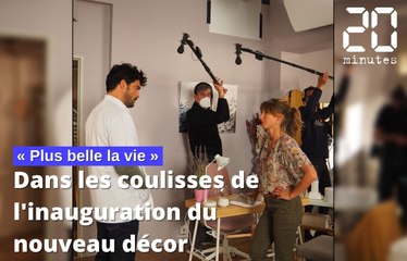 «Plus belle la vie»: Dans les coulisses de l'inauguration du nouveau décor