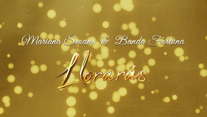 Banda Fortuna - Llorarás