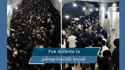 Captan estampida durante peregrinación en Israel; hay al menos 38 muertos