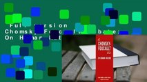Full version  The Chomsky-Foucault Debate: On Human Nature  Review