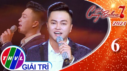 Solo cùng Bolero Mùa 7 - Tập 6: Sa mưa giông - Thành Nhân
