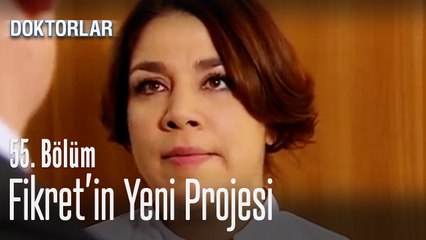 Fikret'in yeni projesi - Doktorlar 55. Bölüm