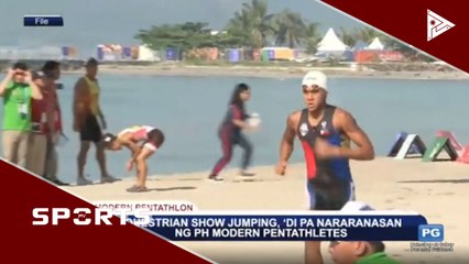 Equestrian show jumping, 'di pa nararanasan ng Philippine modern pentathletes