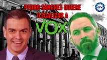 Jesús Á.Rojo:¡Miserable¡ Sánchez no disimula y deja claro que quiere ilegalizar a Vox después del 4M