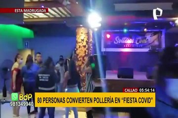 Callao: intervienen a 80 personas que festejaba fiesta COVID en pollería